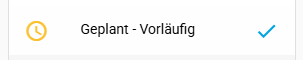 Geplant – Vorläufig